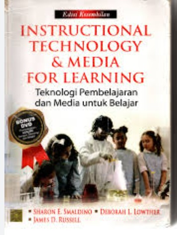 Cover Instructional Technology dan Media For Learning Teknologi Pembelajaran dan Media untuk Belajar Smaldino E. Sharon, Lowther L.Deborah, Russell D. James
