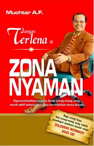 Cover Jangan terlena di zona nyaman  penulis, Muchtar A.F