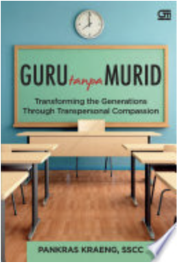 Cover Guru Tanpa Murid Transforming the Generations Through Transpersonal Compassion Pankras Kraeng