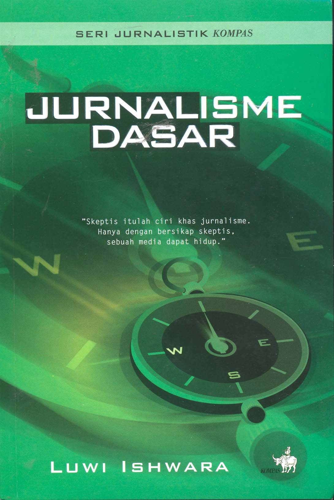 Cover Jurnalisme dasar   Luwi Ishwara; H. Witdarmono (editor)