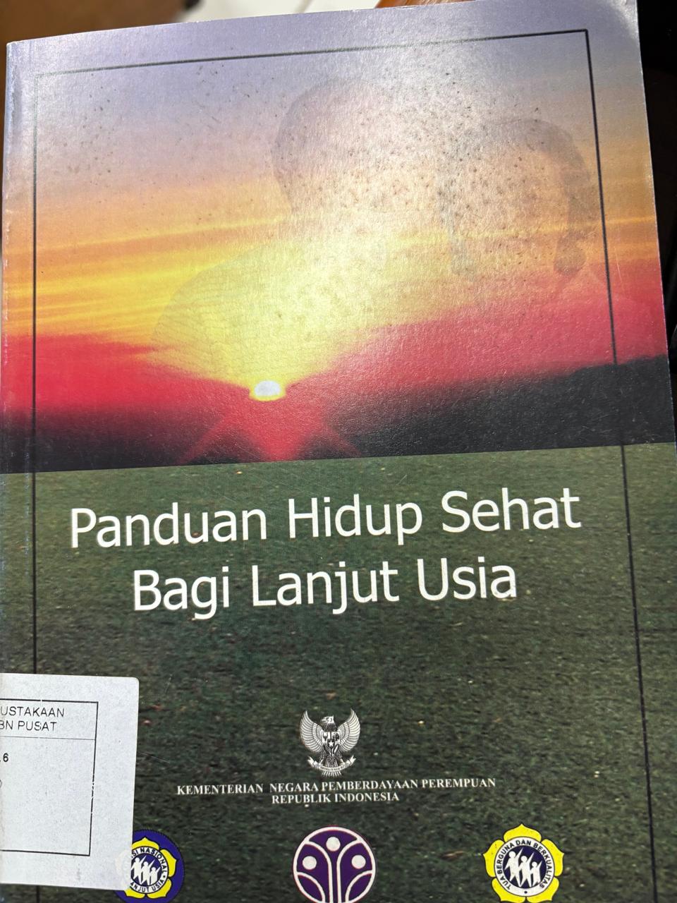 Cover Panduan Hidup Sehat Bagi Lanjut Usia - Kementerian Negara Pemberdayaan Perempuan RI