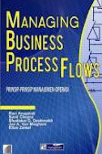 Cover Managing Business Process Flows Prinsip-Prinsip Manajemen Operasi Ravi Anupindi, Sunil Chopra, Shudakhar D. Deshmukh, Jan A. Van Mieghem, Eitan Zemel