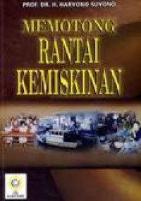 Cover Memotong rantai kemiskinan - Prof. Dr. H. Haryono Suyono