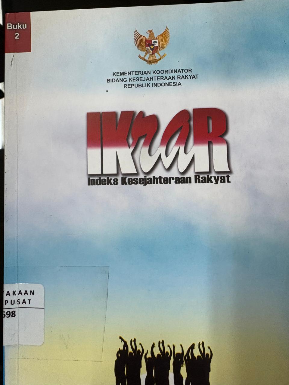 Cover Ikrar Indeks Kesejahteraan Rakyat Kementerian Koordinator Bidang Kesejahteraan Rakyat RI