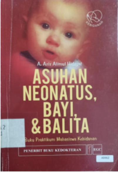 Cover Asuhan Neonatus, Bayi dan Balita  Buku Praktikum Mahasiswa Kebidanan A.Aziz Alimul Hidayat