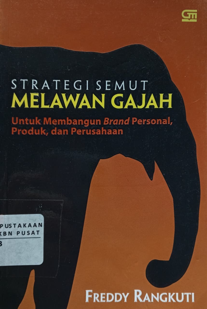 Cover Strategi semut melawan gajah  untuk membangun brand personal produk dan perusahaan Freddy Rangkuti