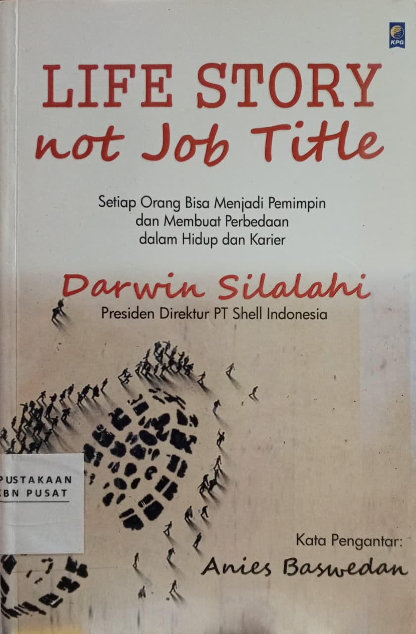 Cover Life story not job title setiap orang bisa menjadi pemimpin dan membuat perbedaan dalam hidup dan karier Darwin Silalahi
