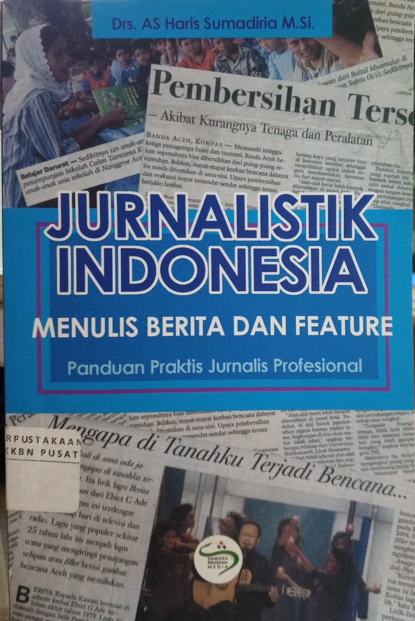 Cover Jurnalistik Indonesia menulis berita dan feature panduan praktis jurnalis profesional AS Harris Sumardiria; Rema Karyanti S. (editor)