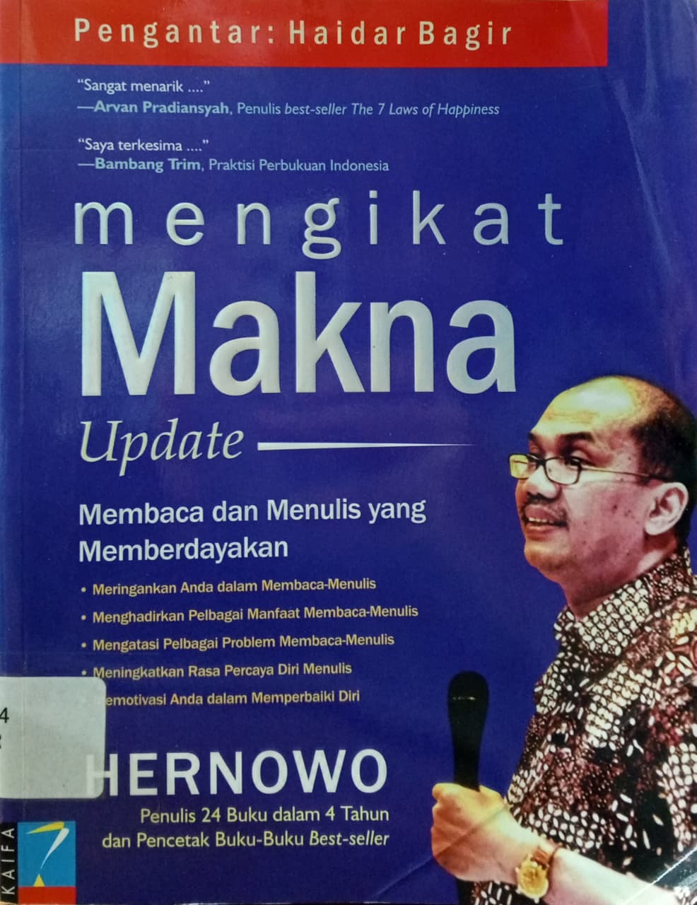 Cover Mengikat makna update : membaca dan menulis yang memberdayakan Hernowo; Budhyastuti R. H. (penyunting)