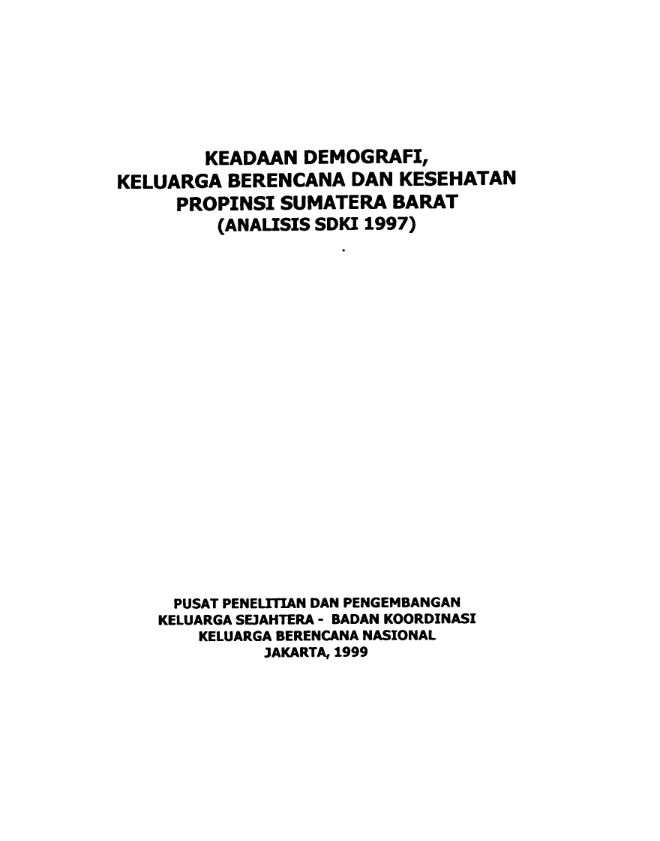 Cover Keadaan Demografi Keluarga Berencana dan Kesehatan Propinsi Sumatera Barat Analisis SDKI 1997 Badan Koordinasi dan Keluarga Berencana Nasional