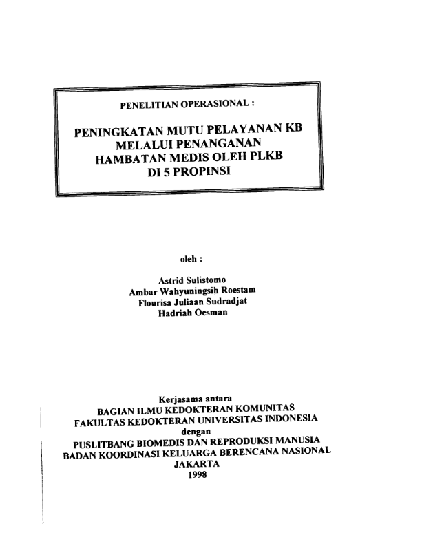 Cover Penelitian Operasional: Penelitian Mutu Pelayanan KB melalui Penanganan Hambatan Medis oleh PLKB di 5 Propinsi - Astrid Sulistomo, Ambar Wahyuningsih Roestam, Flourisa Juliaan Sudradjat, Hadriah Oesman