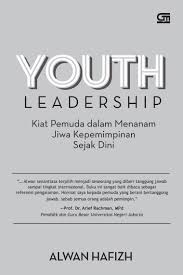 Cover Youth Leadership kiat pemuda dalam menanam jiwa kepemimpinan sejak dini Alwan Hafizh