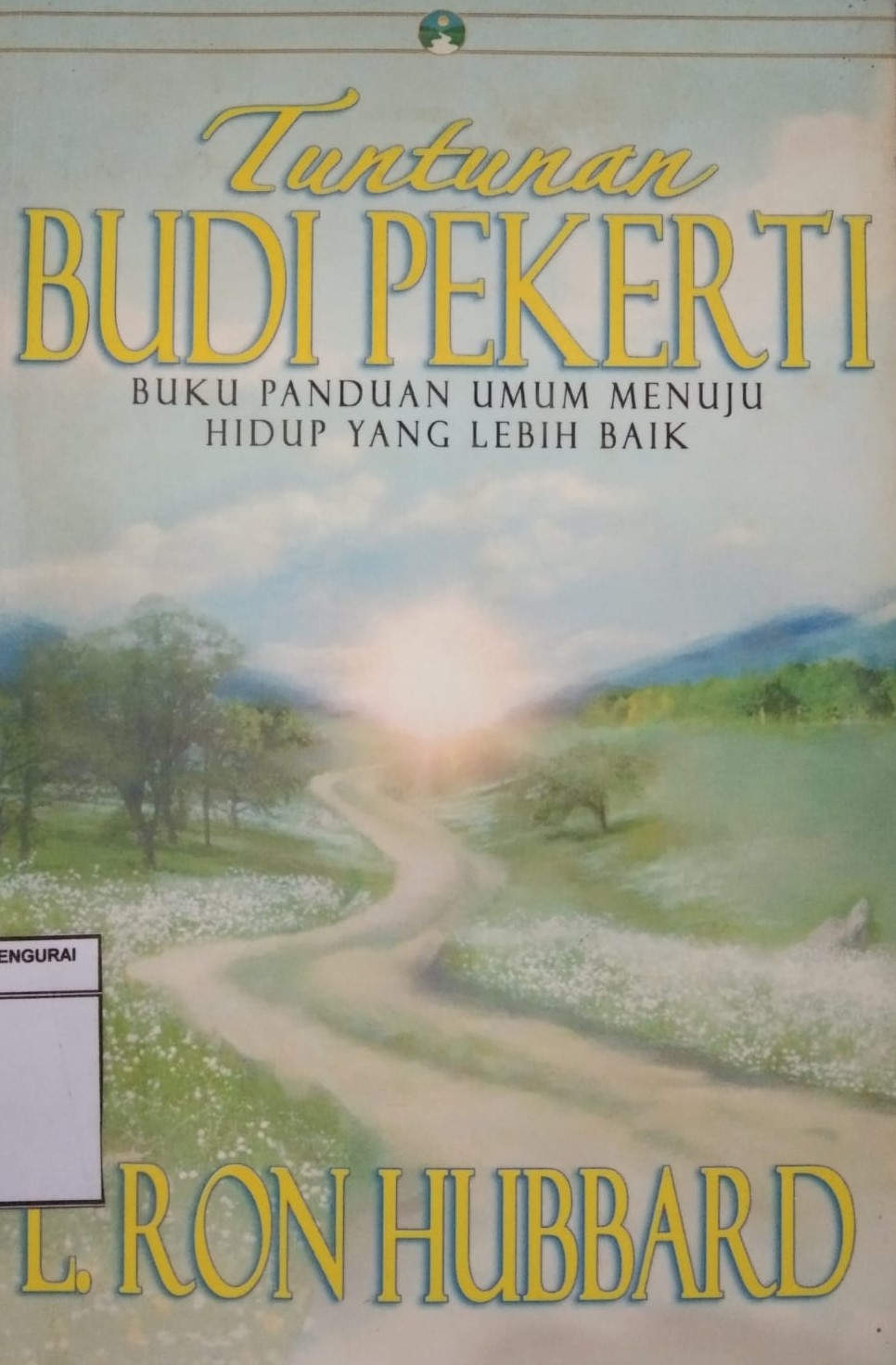 Cover Tuntunan Budi Pekerti Buku Panduan Umum Menuju Hidup Yang Lebih Baik L. Ron Hubbard
