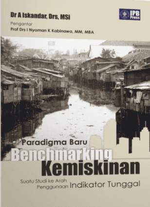 Cover Paradigma Baru Benchmarking Kemiskinan Suatu Studi ke Arah Penggunaan Indikator Tunggal A Iskandar
