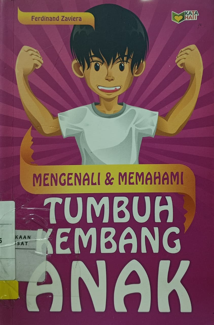 Cover Mengenali & memahami tumbuh kembang anak   Ferdinand Zaviera; Ilyya Muhsin (editor)