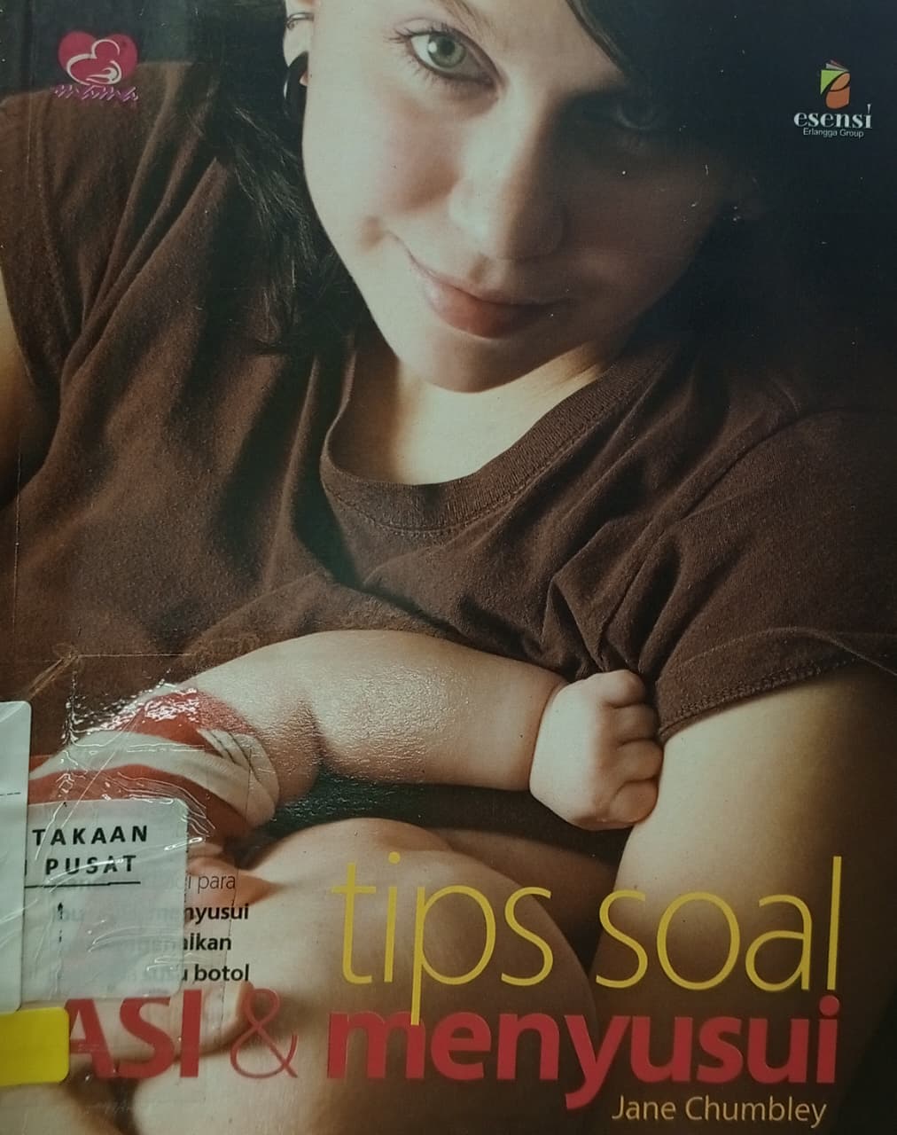 Cover Tips soal asi dan menyusui : panduan bagi para ibu untuk menyusui dan mengenalkan bayi pada susu botol Chumbley, Jane; Susiati Puspitasari (penerjemah); Amanda Setiorini (editor); Theresia Vina (editor)