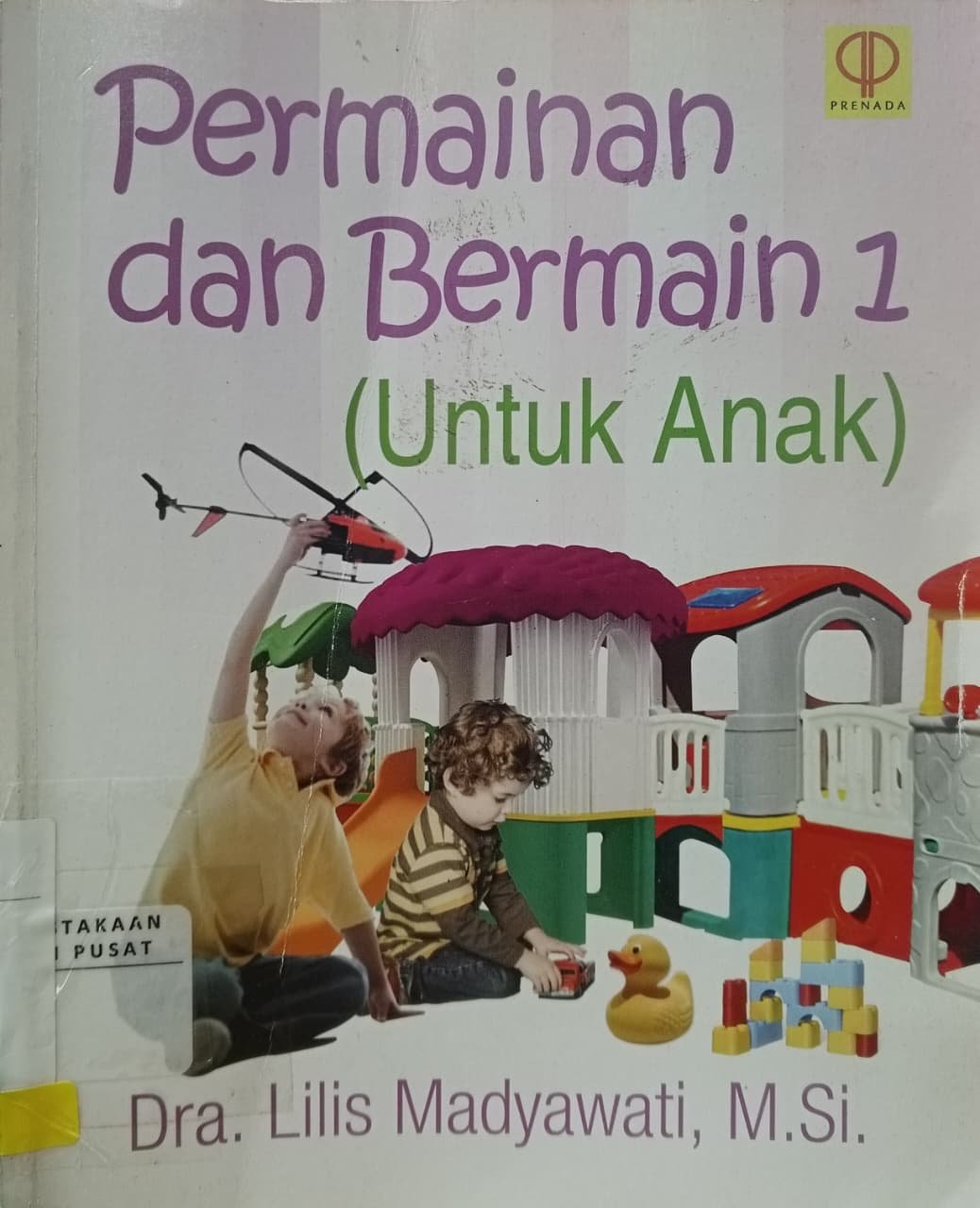 Cover Permainan dan bermain 1 (untuk anak)   Lilis Madyawati