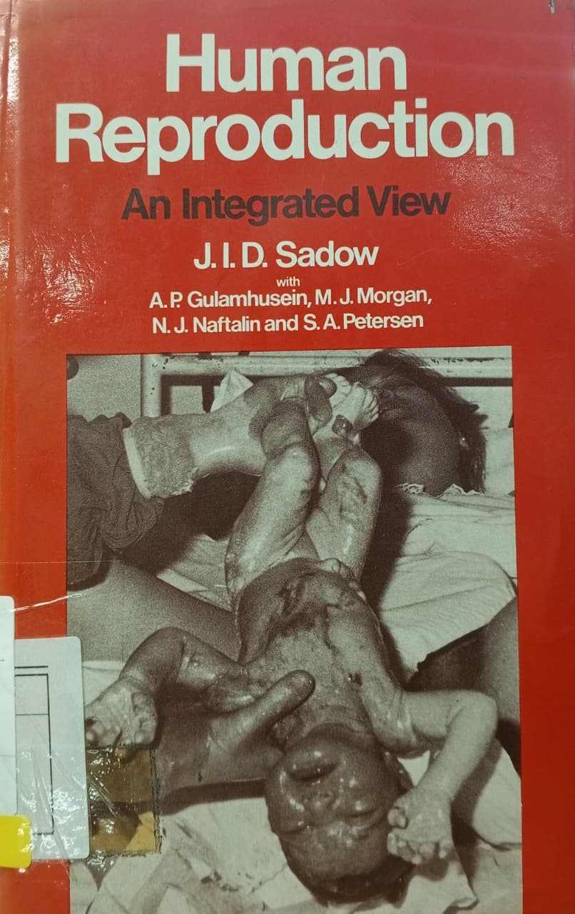 Cover Human reproduction : an integrated view Sadow, J. I. D.; Gulamhusein, A. P.; Morgan, M. J.; Naftalin, N. J.; Petersen, S. A.