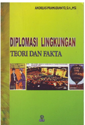 Cover Diplomasi Lingkungan Teori dan Fakta - Andreas Pramudianto,SH, M. Si