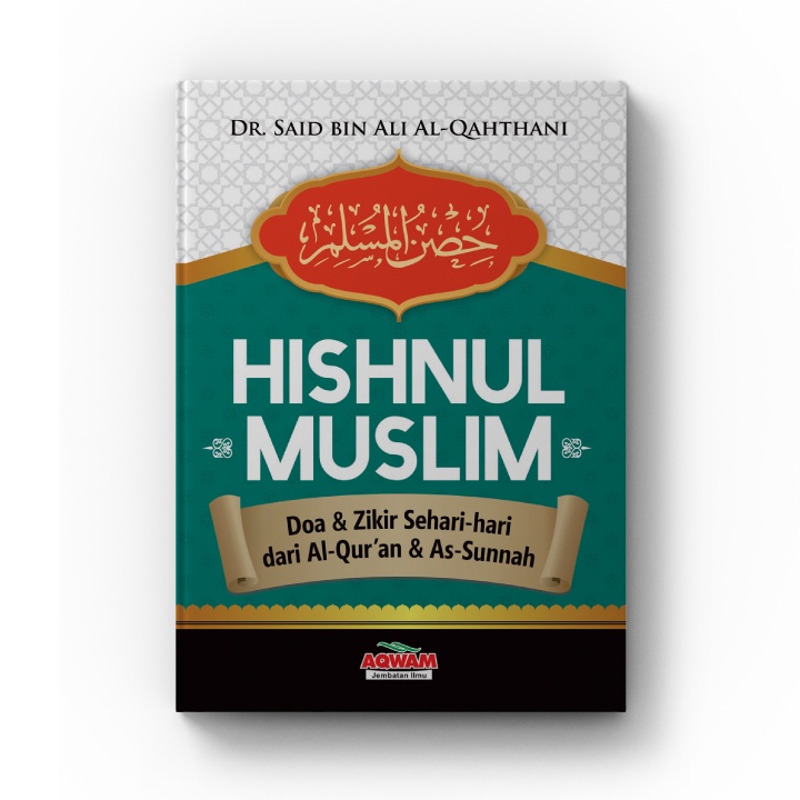 Cover Hisnul Muslim Doa dan Zikir Sehari-hari dari Alquran dan Assunnah Said bun Ali Al - Qahthani