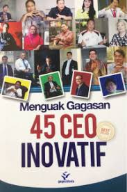 Cover menguak gagasan 45 ceo inovatif - Ahmad Djauhar