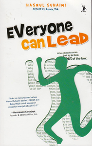 Cover Everyone Can Lead - Hasnul Suhaimi ; penyusun, Suryo Utomo ; penyunting, Pratiwi Utami & Nurjanah Intan