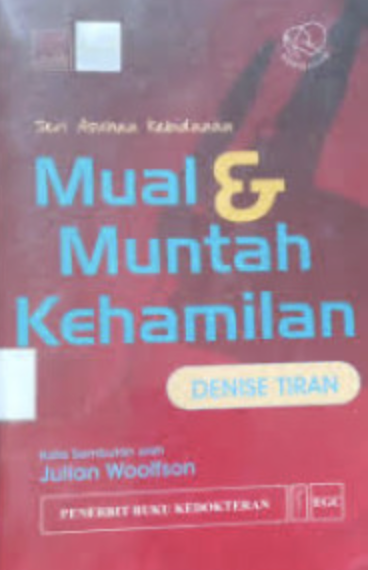 Cover Seri Asuhan Kebidanan Mual dan Muntah Kehamilan - Tiran, Denise