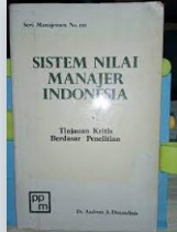 Cover Sistem Nilai Manajer Indonesia Tinjauan Kritis Berdasar Pnelitian Andreas A. Danandjaja