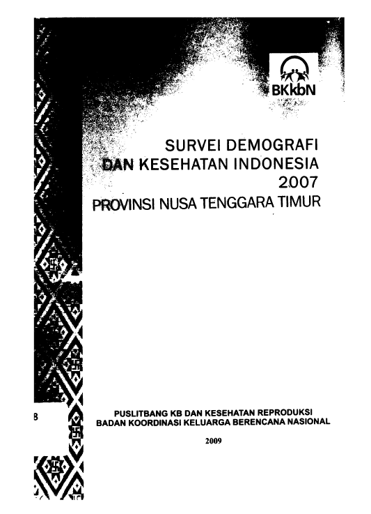 Cover SURVEI DEMOGRAFI DAN KESEHATAN INDONESIA 2007 PROVINSI NUSA TENGGARA TIMUR.Pdf :  - / Yacobus Jack Ananias, Lourensius Pelea (Penulis)