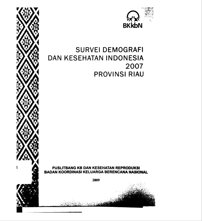 Cover Survei Demografi dan Kesehatan Indonesia 2007 Provinsi Riau / Tugiman, Moh. Isnaeni, Mursalin Mustafa; editor, Maria Anggraeni