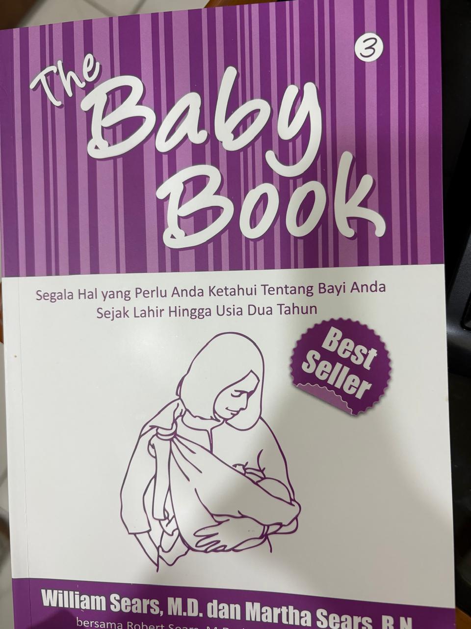 Cover The Baby Book (Seri 3) Segala Hal yang Perlu Anda Ketahui Tentang Bayi Anda Sejak Lahir Hingga Usia Dua Tahun Sears Willian, Sears Martha