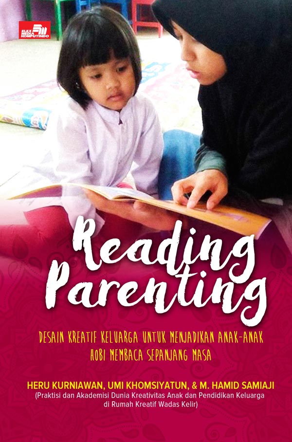 Cover Reading parenting 75+ cerita motivasi keajaiban membaca [kan] buku untuk anak-anak, para guru, dan orang tua Heru Kurniawan, Umi Khomsiyatun