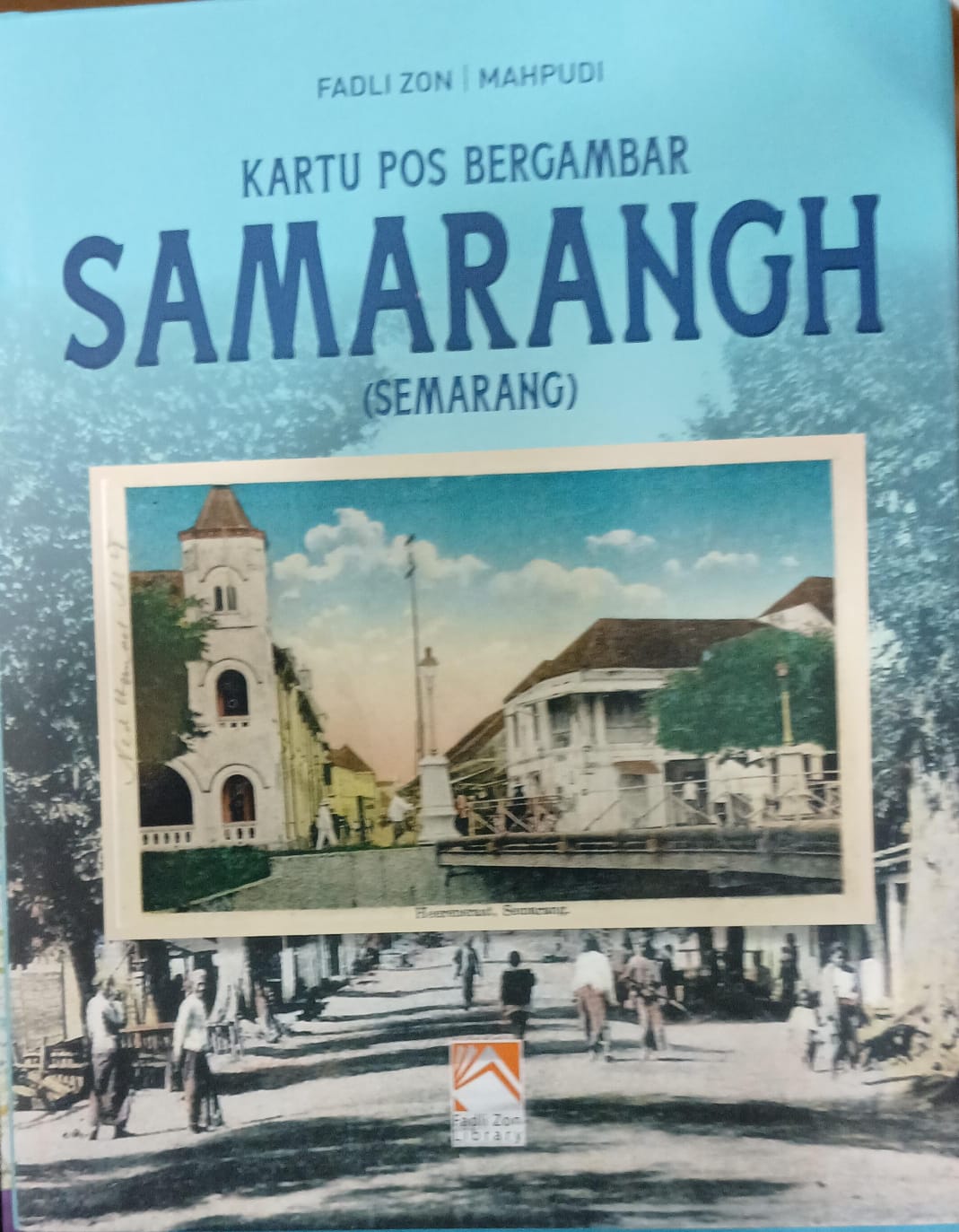 Cover Kartu Pos Bergambar Semarang Kota semarang Fadli Zon