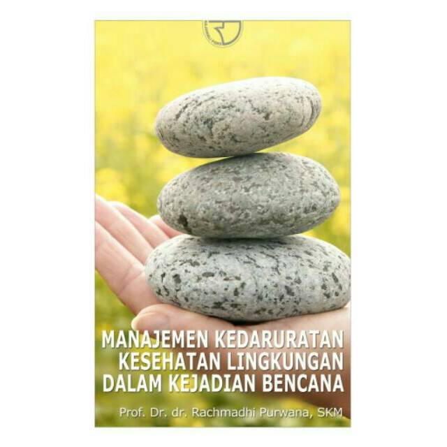 Cover Manajemen kedaruratan kesehatan lingkungan dalam kejadian bencana - Prof. Dr. dr. Rachmadhi Purwana, SKM