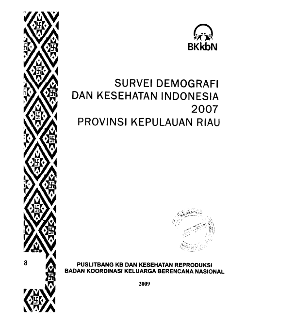 Cover SURVEI DEMOGRAFI DAN KESEHATAN INDONESIA 2007 PROVINSI RIAU - Puslitbang KB DAN KESEHATAN REPRODUKSI BADAN KOORDINASI KELUARGA BERENCANA NASIONAL