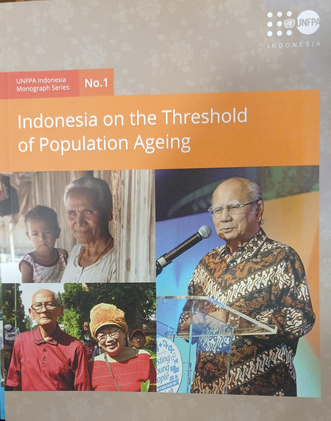 Cover Indonesia on the Threshold of population againg UNPFA Indonesia Monograph Series No 1 Sri Moertiningsih Adioeotomo