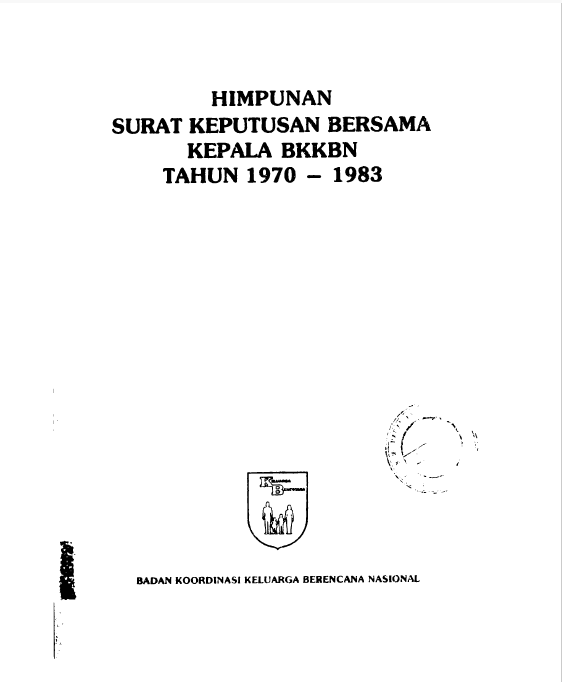 Cover Himpunan Surat Keputusan Bersama Kepala BKKBN Tahun 1970-1983 :  - / Badan Koordinasi Keluarga Berencana Nasional
