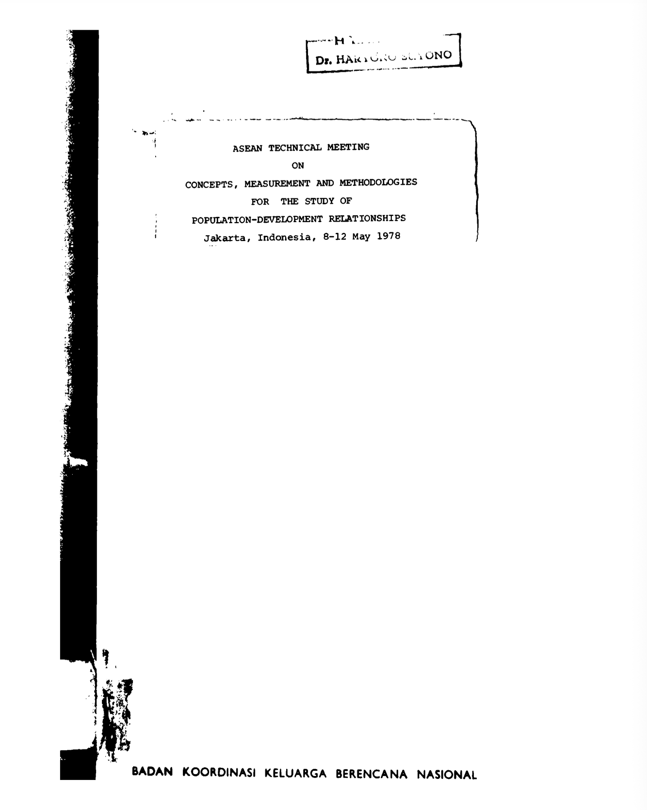 Cover ASEAN Technical Meeting On Concepts, Measurement And Methodologies For The Study Of Population-Development Relationships :  Jakarta, Indonesia, 8-12 May 1978 / Badan Koordinasi Keluarga Berencana Nasional