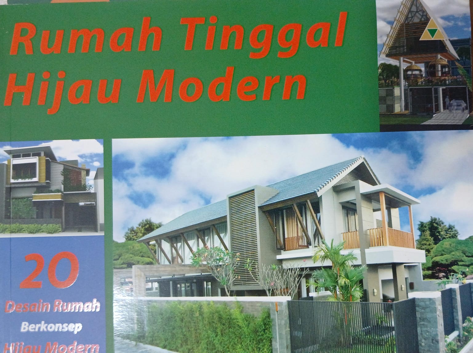 Cover Rumah tinggal Hijau moderen 20 Desain rumah berkonsep hijau oderen Rahmat Hidayat