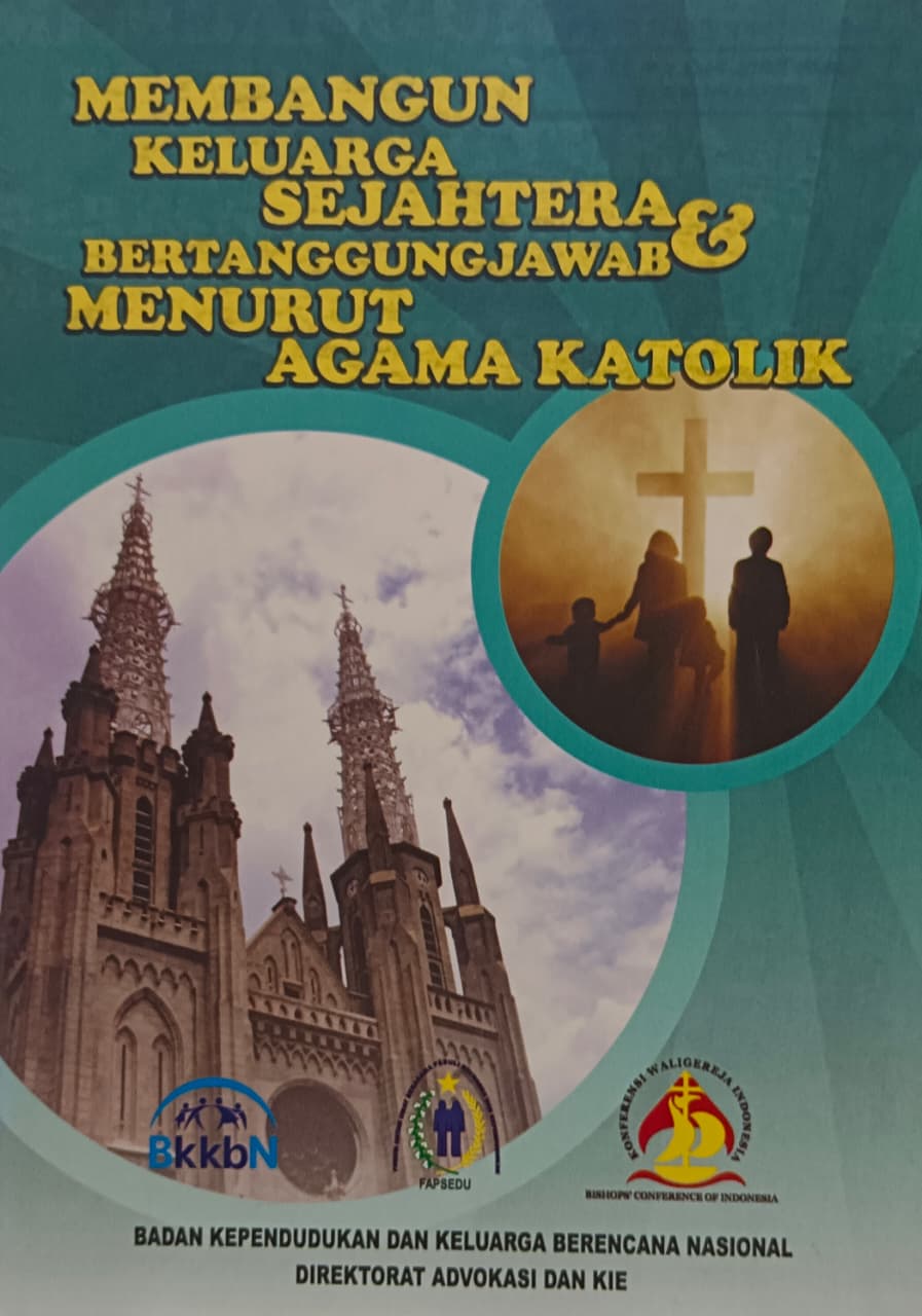 Cover Membangun keluarga sejahtera dan bertanggung jawab menurut agama katolik - Romo Agung H. Hartono, MSF., Alex Goryanto, Drs. Freddy Aritonang, MM., Drs. Kusmana, Sugiono, S.Pd., MM., Sri Kuswandari, SH., Dr. Lalu Makripudin, MS., Niken Akhirini, S.Sos., dr. Noer Aziza, Asep Sopari, S.Pd., M.Sc. (Penulis); dkk