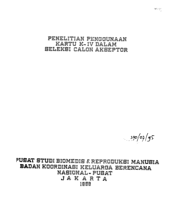 Cover Penelitian Penggunaan Kartu K-IV Dalam Seleksi Calon Akseptor   Pusat Studi Biomedis dan Reproduksi Manusia, Badan Koordinasi Keluarga Berencana Nasional - Pusat