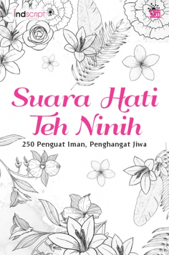 Cover Suara hati Teh Ninih 250 penguat iman, penghangat jiwa Ninih Muthmainnah