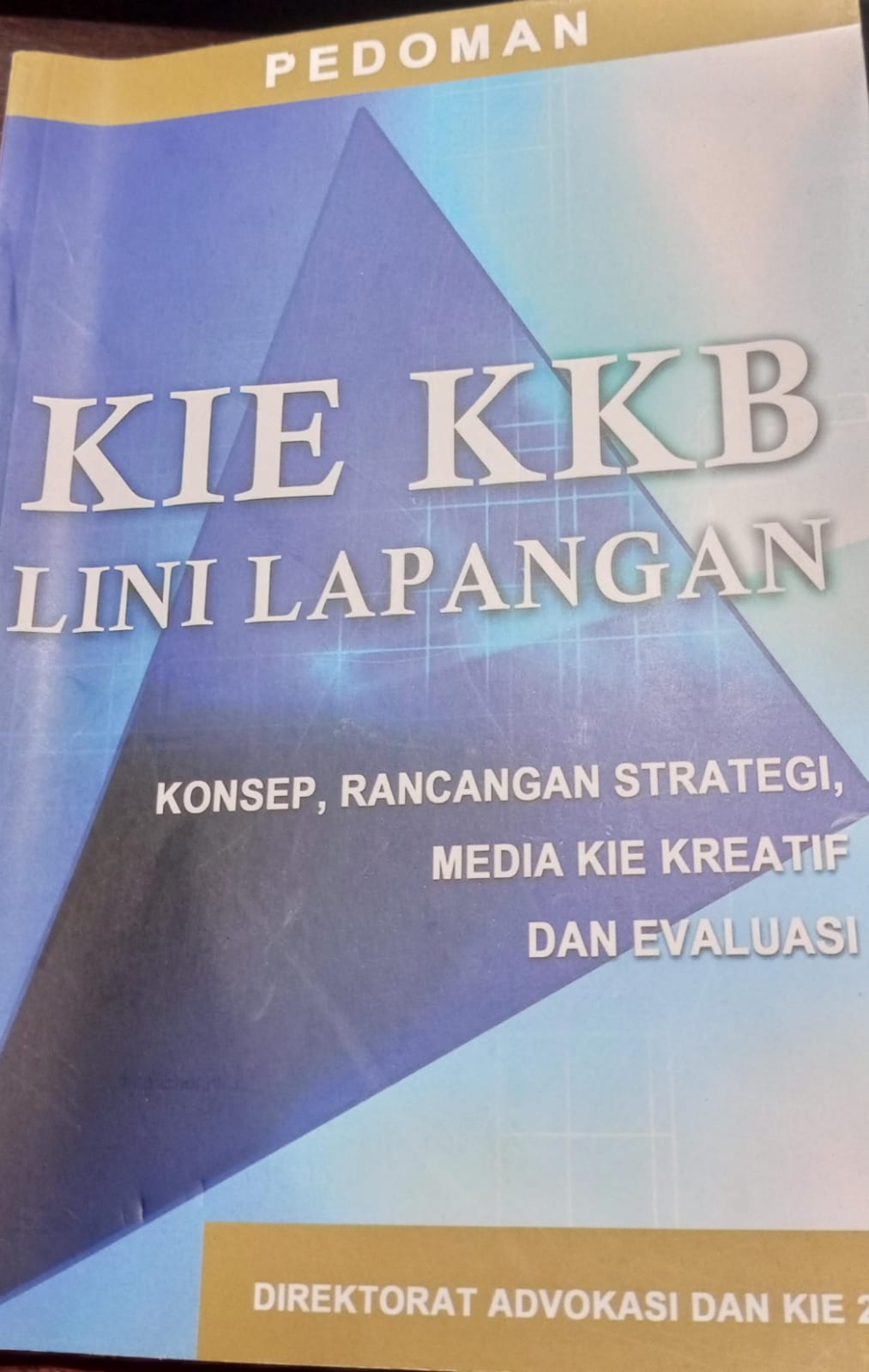 Cover Pedoman KIE KKB Lini Lapangan Konsep, Rancangan Strategi, Media KIE Kreatif dan Evaluasi BKKBN