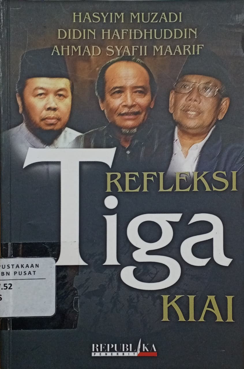 Cover Refleksi tiga kiai   Hasyim Muzadi; Syafii Maarif; Didin Hafidhuddin