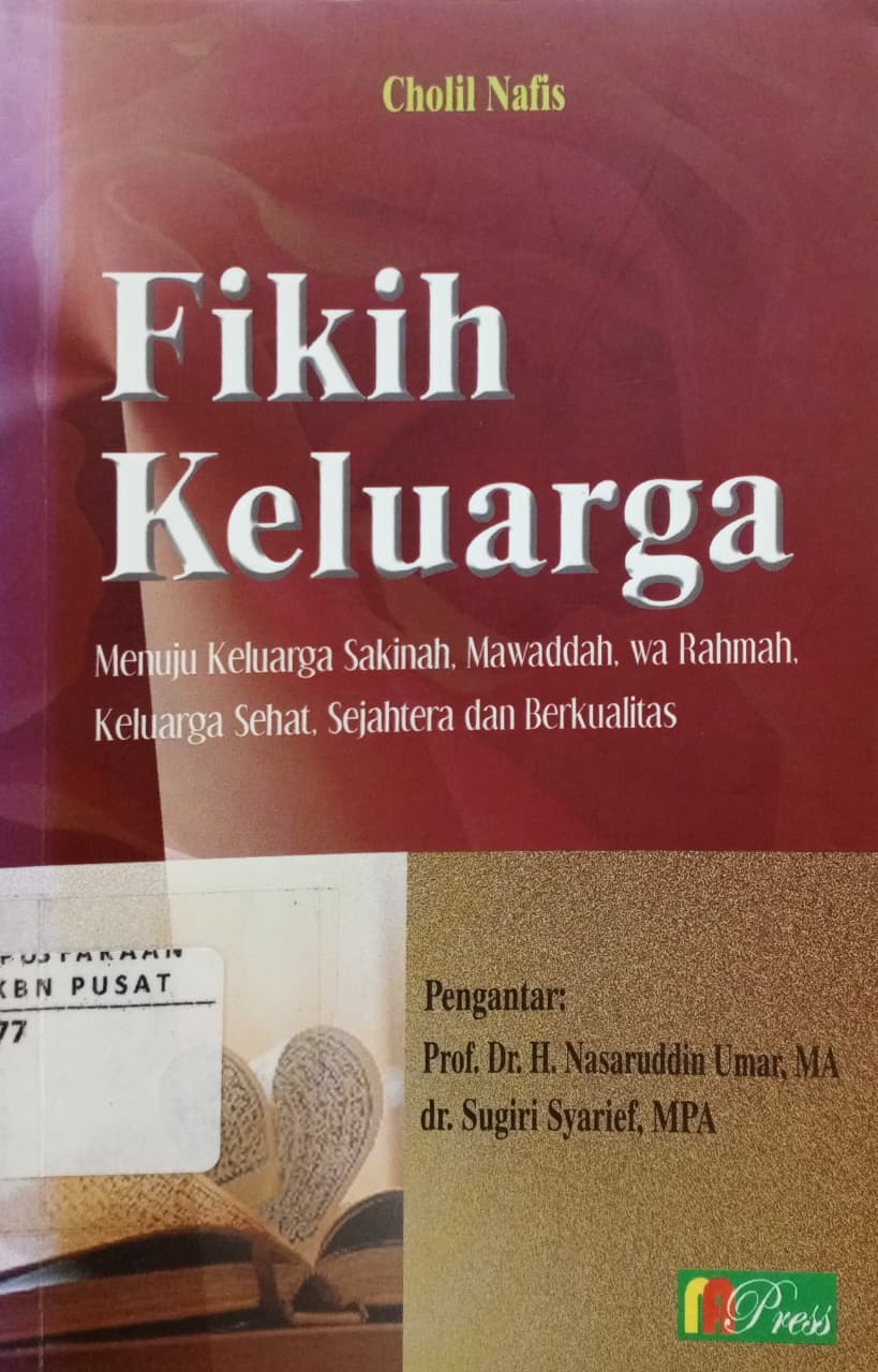 Cover Fikih keluarga : menuju keluarga sakinah, mawaddah, wa rahmah, keluarga sehat, sejahtera, dan berkualitas Cholil Nafis; Ahmad Zubaidi (editor)