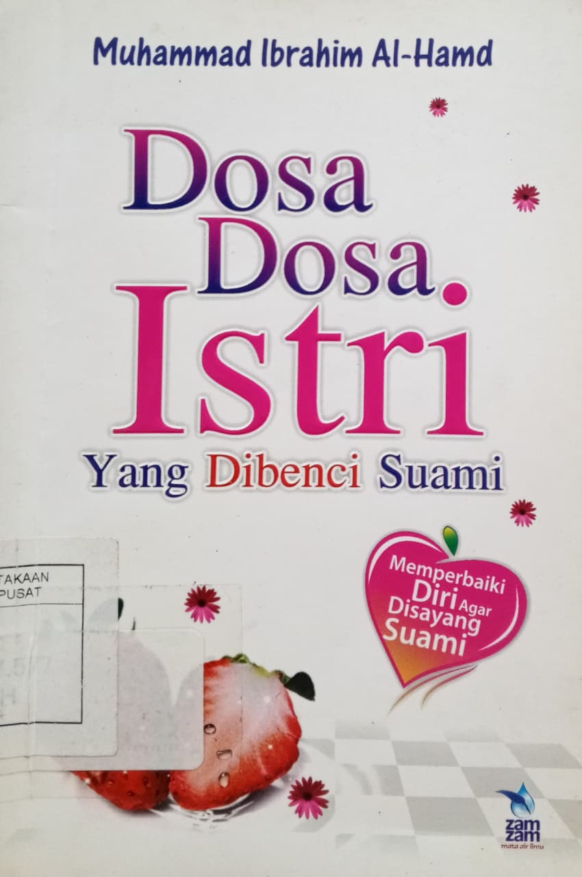 Cover Dosa-dosa istri yang dibenci suami   Muhammad Ibrahim Al-Hamd; Muhammad Muhtadi (penerjemah); Muhammad Albani (editor)