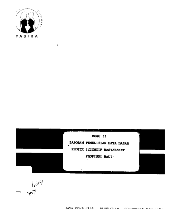 Cover Buku II Laporan Penelitian Data Dasar Proyek Insentip Masyarakat Propinsi Bali   Yayasan Studi Informasi Dan Kependudukan (YASIKA)