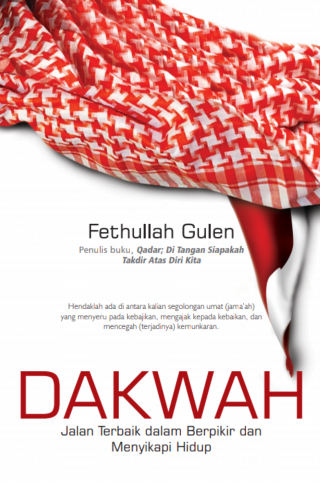 Cover Dakwah jalan terbaik dalam berpikir dan menyikapi hidup Fethullah Gulen ; penyunting, M. Iqbal S.