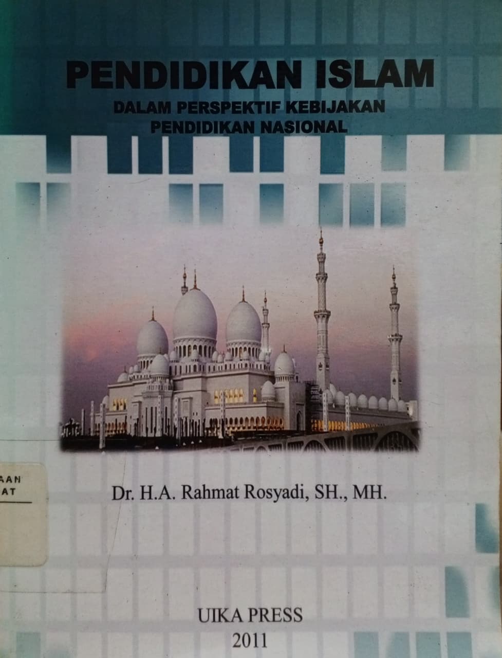 Cover Pendidikan islam dalam perspektif kebijakan pendidikan nasional   Rahmat Rosyadi