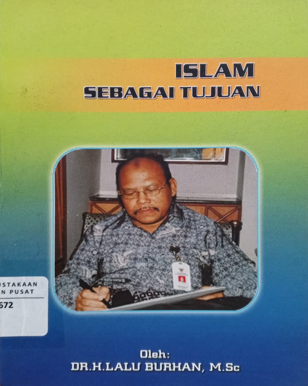 Cover Islam sebagai tujuan   Lalu Burhan